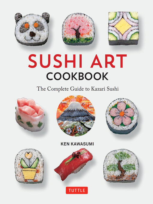 Title details for Sushi Art Cookbook by Ken Kawasumi - Available